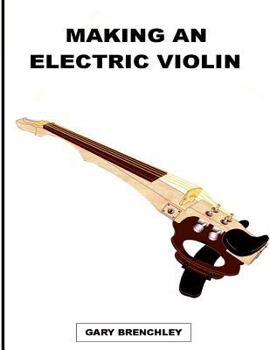 Paperback Making an Electric Violin Book