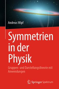 Paperback Symmetrien in Der Physik: Gruppen- Und Darstellungstheorie Mit Anwendungen [German] Book