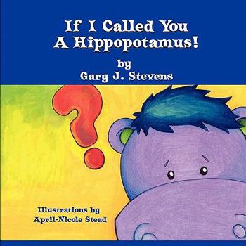Paperback If I Called You a Hippopotamus! Book