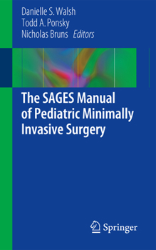 Paperback The Sages Manual of Pediatric Minimally Invasive Surgery Book
