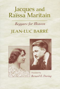 Paperback Jacques and Raïssa Maritain: Beggars for Heaven Book