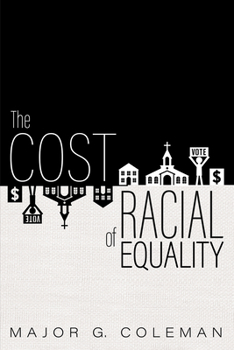 Paperback The Cost of Racial Equality Book