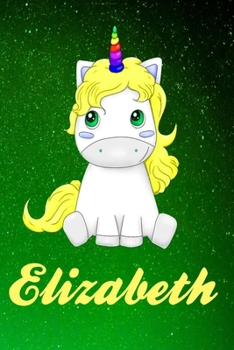 Elizabeth Personalized Name Journal: Unicorn Personalized Notebook Custom Name
