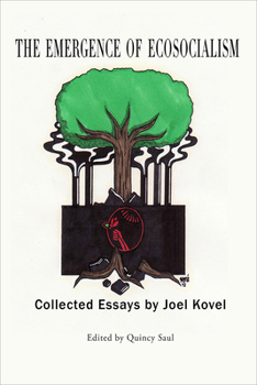 Paperback The Emergence of Ecosocialism: Collected Essays by Joel Kovel Book