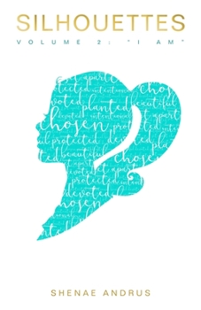 Paperback Silhouettes: Volume 2: I AM Book