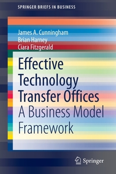 Paperback Effective Technology Transfer Offices: A Business Model Framework Book