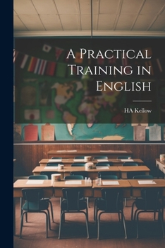 Paperback A Practical Training in English Book