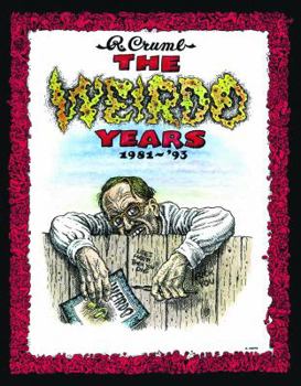 Hardcover The Weirdo Years by R. Crumb: 1981-'93 Book