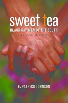 Hardcover Sweet Tea: Black Gay Men of the South Book