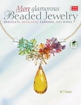 Paperback More Glamorous Beaded Jewelry: Bracelets, Necklaces, Earrings, and Rings Book