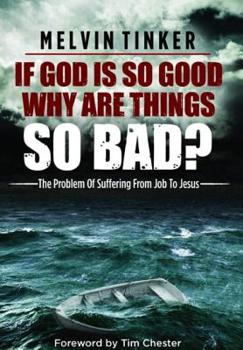 Paperback If God Is So Good Why Are Things So Bad ? Book