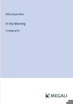 Paperback In the Morning: in large print Book