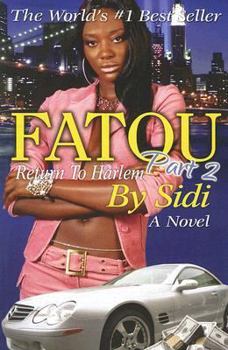 Paperback Fatou: Return to Harlem: Part II of the Saga of a West African Girl in Harlem Book