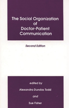 Paperback The Social Organization of Doctor-Patient Communication Book