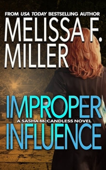 Improper Influence - Book #5 of the Sasha McCandless