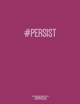 Notebook for Cornell Notes, 120 Numbered Pages, #PERSIST, Plum Cover : For Taking Cornell Notes, Personal Index, 8. 5 X11 , Hashtag Series, Genius Edition