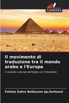 Paperback Il movimento di traduzione tra il mondo arabo e l'Europa [Italian] Book