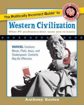 Paperback The Politically Incorrect Guide to Western Civilization Book