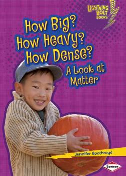 Paperback How Big? How Heavy? How Dense?: A Look at Matter Book