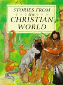 Hardcover Stories from the Christian World (Stories from Religions of the World) Book