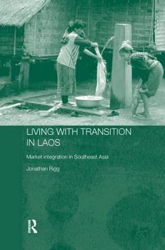 Paperback Living with Transition in Laos: Market Intergration in Southeast Asia Book