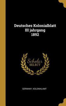 Deutsches Kolonialblatt III jahrgang 1892