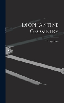 Diophantine Geometry (Tracts in Pure & Applied Mathematics)