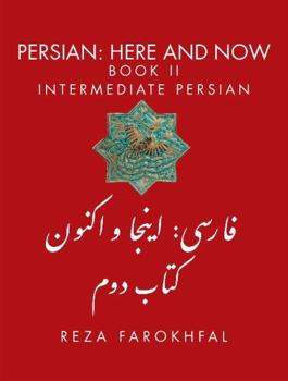 Paperback Persian: Here and Now Book II, Intermediate Persian Book