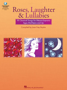 Hardcover Roses, Laughter and Lullabies: For Mezzo-Soprano (Alto) and Piano Book