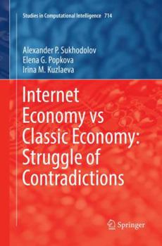 Paperback Internet Economy Vs Classic Economy: Struggle of Contradictions Book