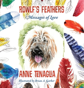 Hardcover Rowlf's Feathers: Messages of Love Book