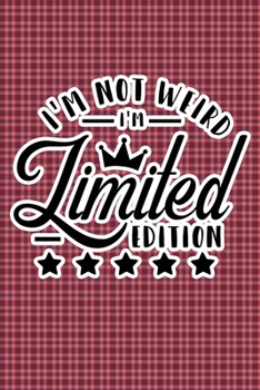 Paperback I'm Not Weird I'm Limited Edition: Plaid Print Sassy Mom Journal / Snarky Notebook Book