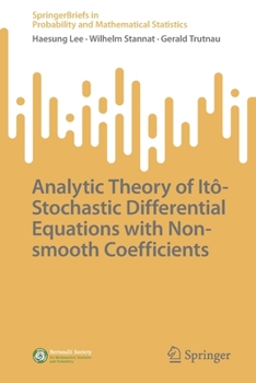 Paperback Analytic Theory of Itô-Stochastic Differential Equations with Non-Smooth Coefficients Book