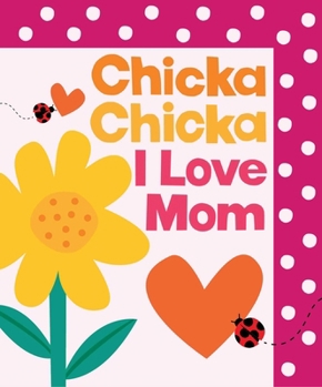 Hardcover Chicka Chicka I Love Mom Book