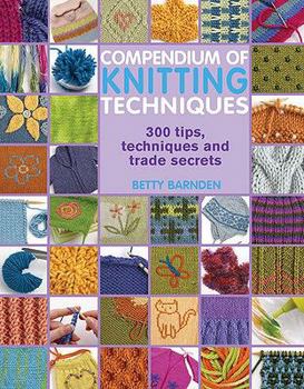 Paperback Compendium of Knitting Techniques. Betty Barnden Book