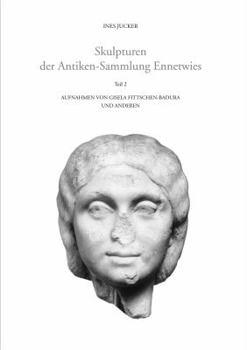 Hardcover Skulpturen Der Antiken-Sammlung Ennetwies: Teil 2 [German] Book