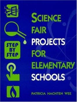 Paperback Science Fair Projects for Elementary Schools: Step by Step Book