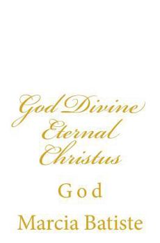 Paperback God Divine Eternal Christus: God Book