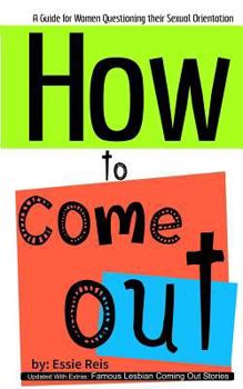 Paperback How to Come Out: Guide for Women Questioning Their Sexual Orientation Book