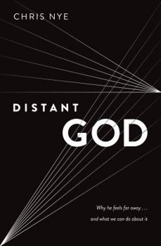 Paperback Distant God: Why He Feels Far Away...and What We Can Do about It Book