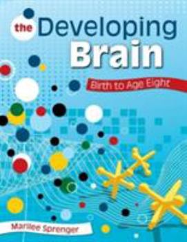 Paperback The Developing Brain: Birth to Age Eight Book