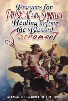 Prayers for Physical and Spiritual Healing before the Blessed Sacrament