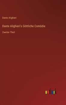 Hardcover Dante Alighieri's Göttliche Comödie: Zweiter Theil [German] Book