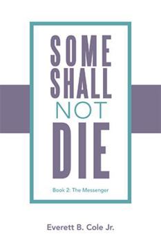 Some Shall Not Die: Book 2: The Messenger