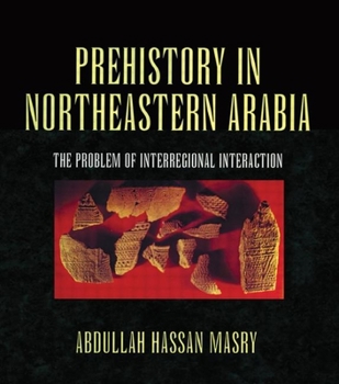 Hardcover Prehistory in Northeastern Arabia Book