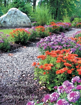 Paperback The River Edge 9/11 Memorial Gardens Book