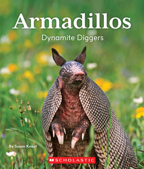 Library Binding Armadillos: Dynamite Diggers (Nature's Children) Book