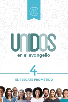 Paperback Unidos En El Evangelio, Volumen 4: El Rescate Prometido Volume 4 [Spanish] Book