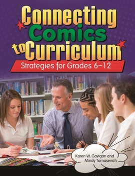 Paperback Connecting Comics to Curriculum: Strategies for Grades 6-12 Book