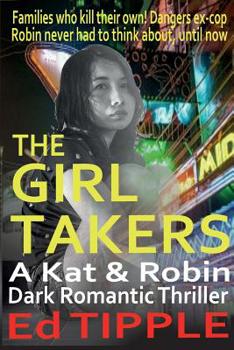 Paperback The Girl Takers: A Kat & Robin Thriller Book